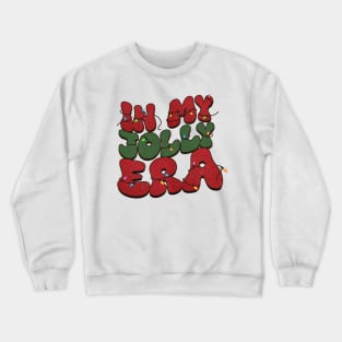 In My Jolly Era,Christmas Crewneck Sweatshirt